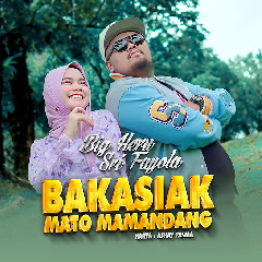 Big Heru feat Sri Fayola - Bakasiak Mato Mamandang Mp3