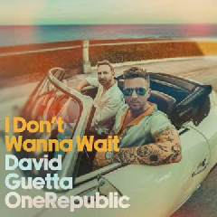 David Guetta, OneRepublic - I Don’t Wanna Wait Mp3